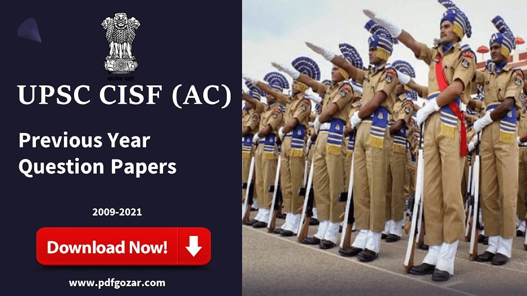 UPSC CISF (AC) Previous Year Question Papers Download 2009-2021