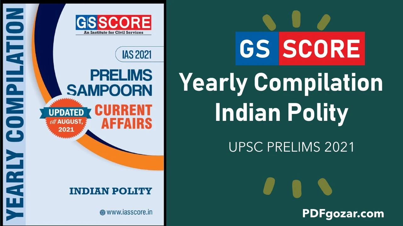 GS SCORE Yearly Compilation 2021 Indian Polity UPSC 2021 PDF free