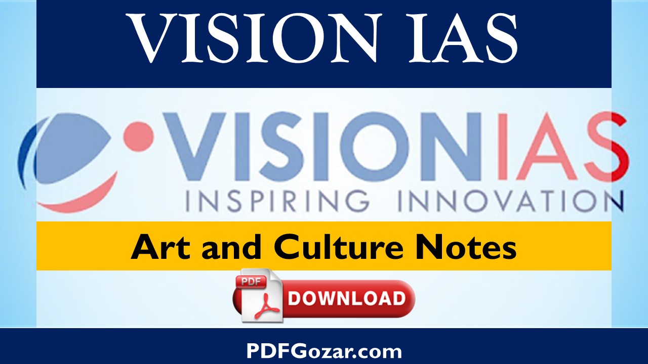 Vision IAS Art and Culture Notes PDF