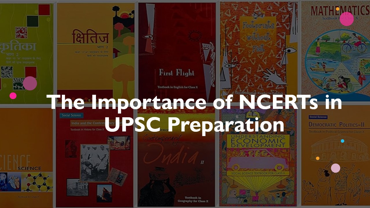The Importance of NCERTs in UPSC Preparation​